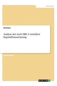 Analyse der nach DRS 2 erstellten Kapitalflussrechnung