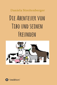 Die Abenteuer von Tibo und seinen Freunden