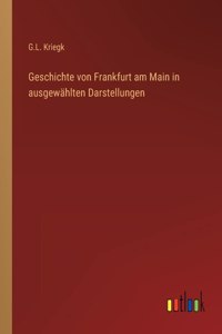 Geschichte von Frankfurt am Main in ausgewählten Darstellungen