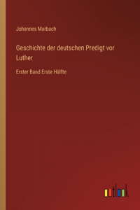 Geschichte der deutschen Predigt vor Luther
