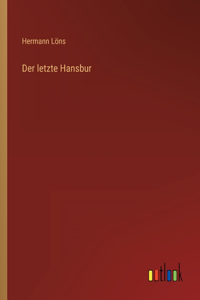 Der letzte Hansbur