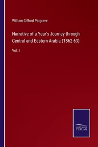 Narrative of a Year's Journey through Central and Eastern Arabia (1862-63)
