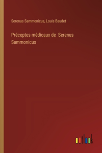 Préceptes médicaux de Serenus Sammonicus