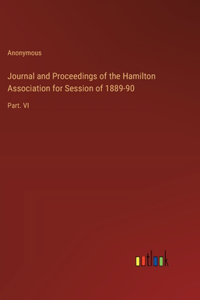 Journal and Proceedings of the Hamilton Association for Session of 1889-90