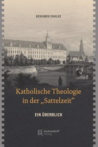 Katholische Theologie in Der 'Sattelzeit'