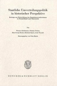 Staatliche Umverteilungspolitik in Historischer Perspektive