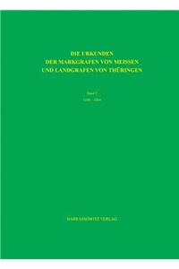 Die Urkunden Der Markgrafen Von Meissen Und Landgrafen Von Thuringen. Abteilung a