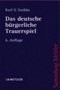 Das Deutsche Bürgerliche Trauerspiel