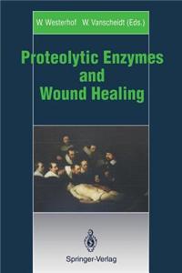 Proteolytic Enzymes and Wound Healing