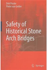 Safety of Historical Stone Arch Bridges
