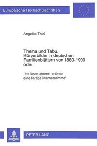 Thema Und Tabu.- Koerperbilder in Deutschen Familienblaettern Von 1880-1900 Oder