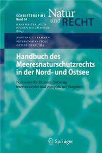 Handbuch Des Meeresnaturschutzrechts in Der Nord- Und Ostsee