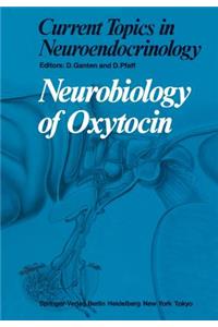 Neurobiology of Oxytocin