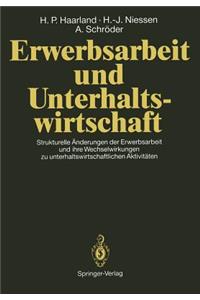 Erwerbsarbeit und Unterhaltswirtschaft