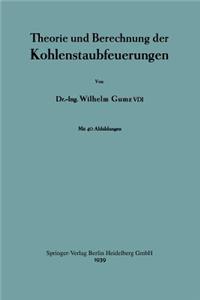 Theorie und Berechnung der Kohlenstaubfeuerungen