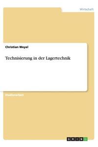 Technisierung in der Lagertechnik