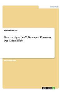 Finanzanalyse des Volkswagen Konzerns. Der China-Effekt