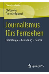 Journalismus fürs Fernsehen