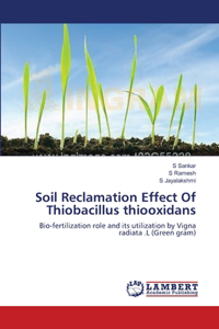Soil Reclamation Effect Of Thiobacillus thiooxidans