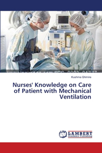 Nurses' Knowledge on Care of Patient with Mechanical Ventilation