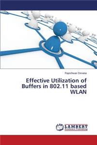 Effective Utilization of Buffers in 802.11 Based Wlan