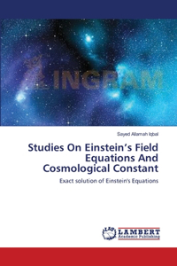 Studies On Einstein's Field Equations And Cosmological Constant