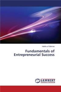 Fundamentals of Entrepreneurial Success