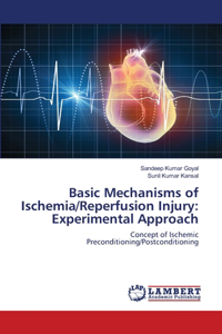 Basic Mechanisms of Ischemia/Reperfusion Injury