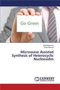 Microwave Assisted Synthesis of Heterocyclic Nucleosides