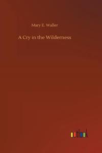 A Cry in the Wilderness