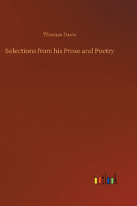 Selections from his Prose and Poetry