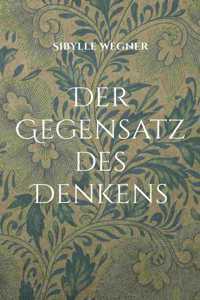 Der Gegensatz des Denkens
