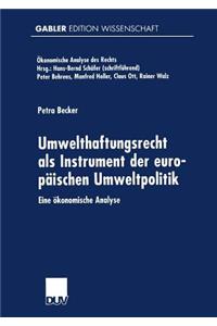 Umwelthaftungsrecht als Instrument der europäischen Umweltpolitik