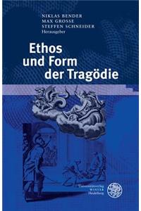 Ethos Und Form Der Tragodie: Fur Maria Moog-Grunewald Zum 65. Geburtstag