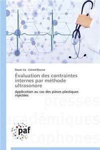 Évaluation Des Contraintes Internes Par Méthode Ultrasonore