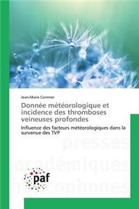 Donnée Météorologique Et Incidence Des Thromboses Veineuses Profondes