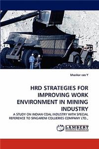 Hrd Strategies for Improving Work Environment in Mining Industry