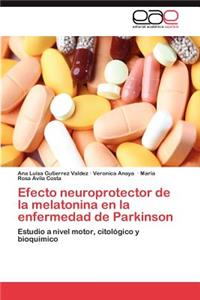 Efecto Neuroprotector de La Melatonina En La Enfermedad de Parkinson