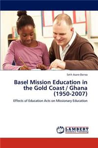 Basel Mission Education in the Gold Coast / Ghana (1950-2007)