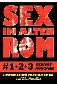 Sex Im Alten ROM # 1-3 Gesamtausgabe