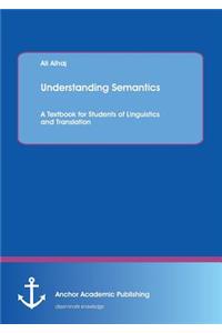 Understanding Semantics