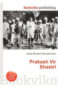 Prakash Vir Shastri