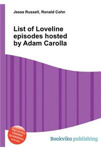 List of Loveline Episodes Hosted by Adam Carolla