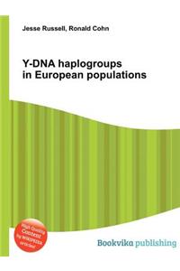 Y-DNA Haplogroups in European Populations