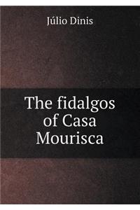 The Fidalgos of Casa Mourisca