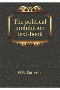 The political prohibition text-book