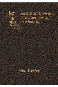An extract from Mr. Law's Serious call to a holy life