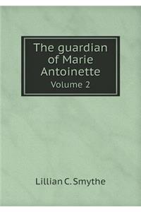 The Guardian of Marie Antoinette Volume 2