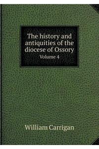 The History and Antiquities of the Diocese of Ossory Volume 4