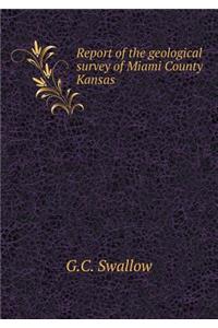 Report of the Geological Survey of Miami County Kansas